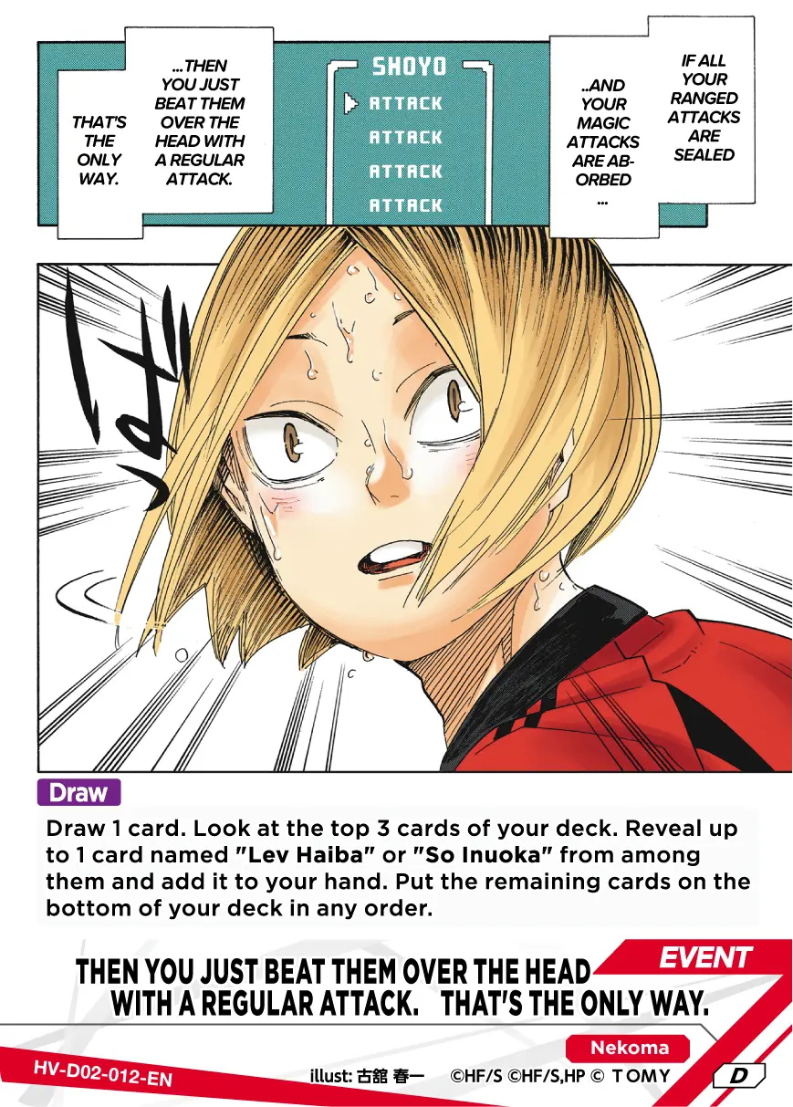 THEN YOU JUST BEAT THEM OVER THE HEAD WITH A REGULAR ATTACK. THAT'S THE ONLY WAY. Starter Deck HV-D02-012 Haikyu!! Vobaca!! BREAK English card